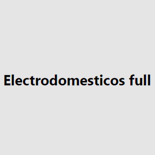 Electrodomesticos full
