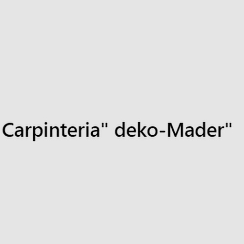 Carpinteria" deko-Mader"