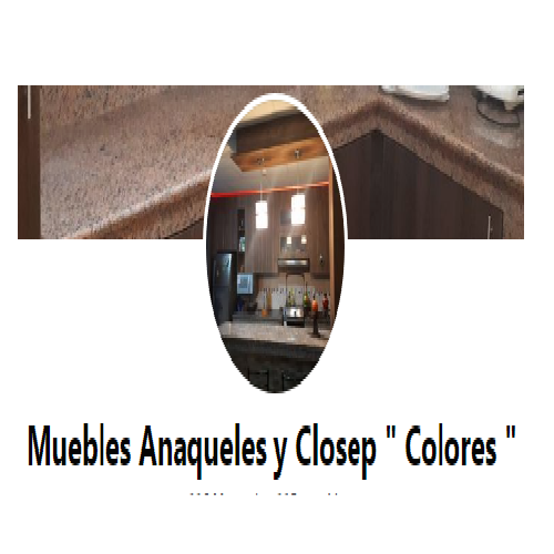 Muebles Anaqueles y Closep " Colores " 